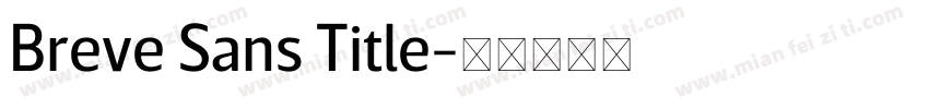 Breve Sans Title字体转换
